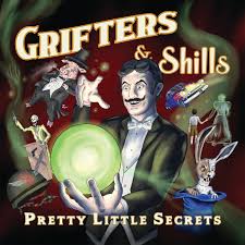 Grifters & Shills To Release Spectra Music Group Debut Album “Pretty Little Secrets” 2/21/20