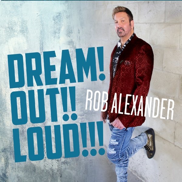 Rob Alexander’s “A Song to Get Us Through” Single