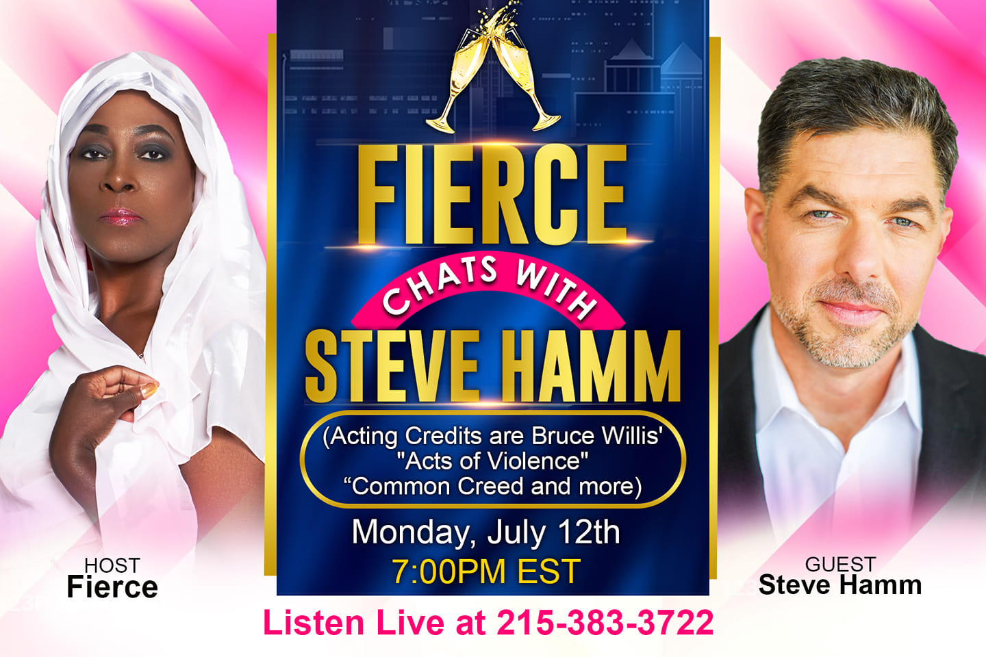 Fierce Chats With Actor/Model/Voice Actor Steve Hamm Monday, July 12th, 2021 7 PM ET