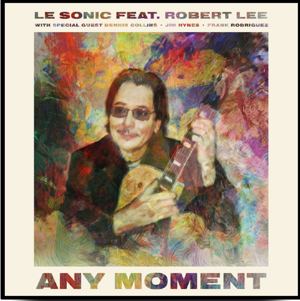 “Any Moment” by Le Sonic (feat. Robert Lee)