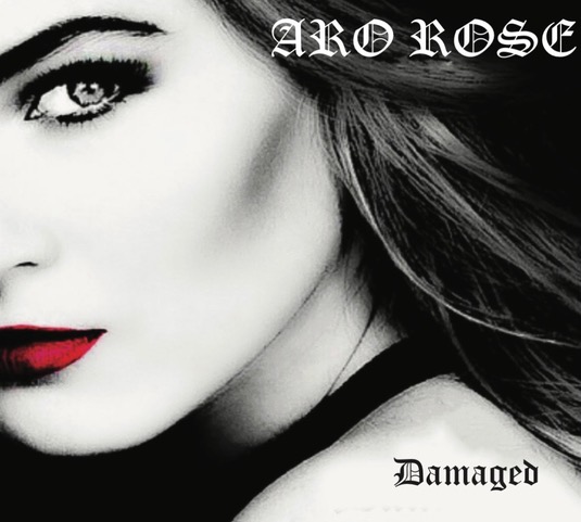 Aro Rose’s Highly Anticipated Debut Single “Damaged” Now Available Worldwide