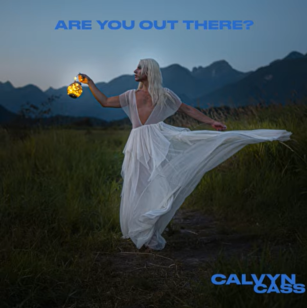 Calvyn Cass Releases New Single “Are You Out There”