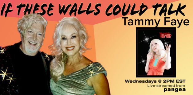 Tammy Faye Guests on “If These Walls Could Talk” With Hosts Wendy Stuart and Tym Moss 10/20/21 2 PM ET