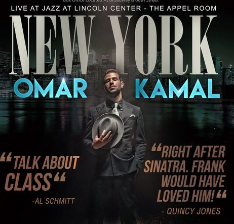 Omar Kamal “The Palestinian Frank Sinatra” To Appear At The Appel Room Live At Jazz At Lincoln Center October 18th, 2021