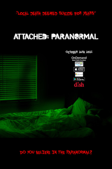 Rob Jankowski’s Highly Anticipated New Film “Attached: Paranormal” Now Available Worldwide