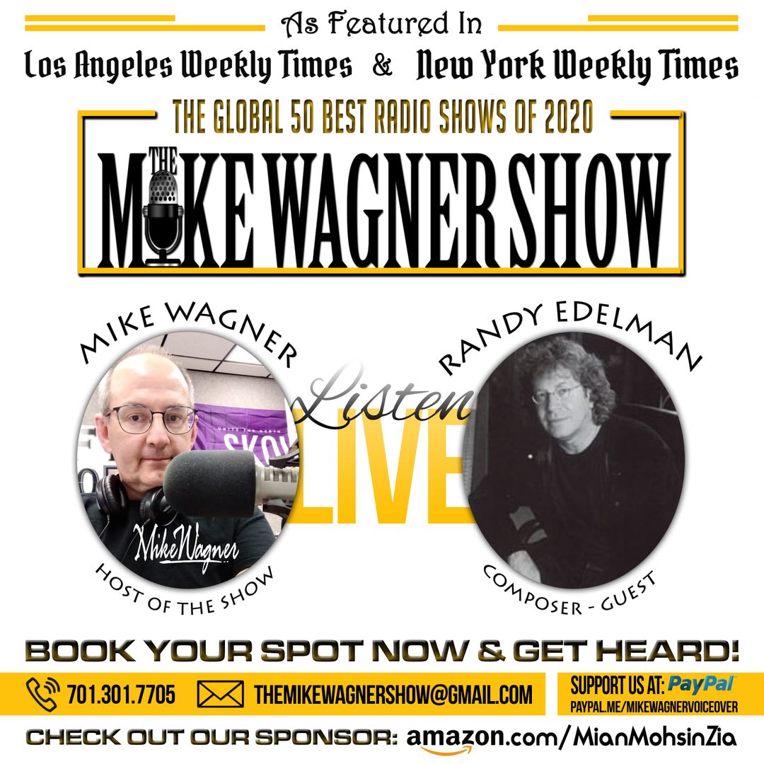 World-Renowned Composer Randy Edelman Guests On The Mike Wagner Show On iHeart Radio