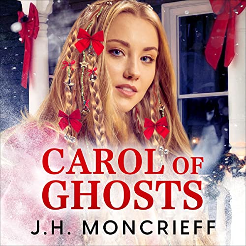 Beacon Audiobooks Releases “Carol of Ghosts: GhostWriters, Book 6”  by Author J.H. Moncrieff