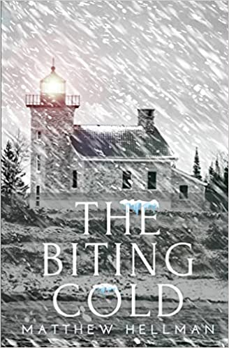 Beacon Publishing Group To Release “The Biting Cold” By Author Matthew Hellman February 25th, 2022