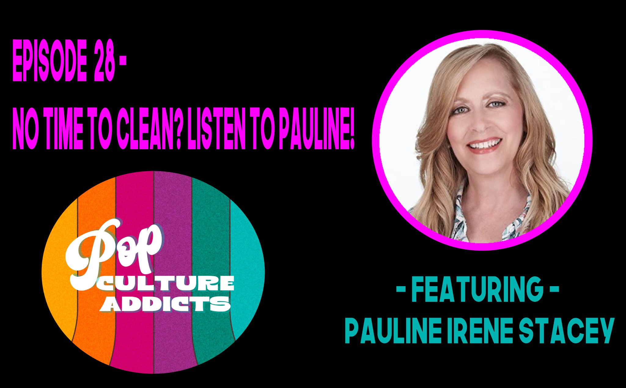 Pauline Irene Stacey Guests On Pop Culture Addicts with Tim Beisiegel & Kathleen Wass