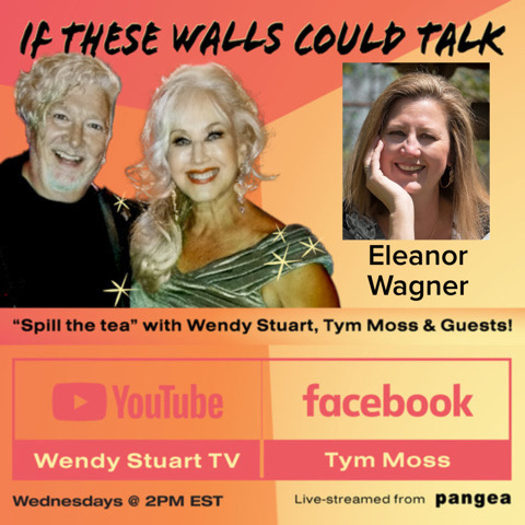 Eleanor Wagner Guests On “If These Walls Could Talk” With Hosts Wendy Stuart and Tym Moss Wednesday, October 19th, 2022