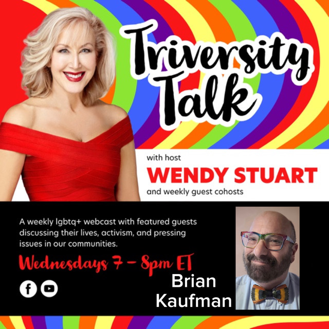 Wendy Stuart Presents TriVersity Talk! Wednesday November  23rd, 7 PM ET With Featured Guest Brian Kaufman