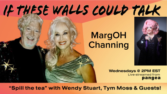 MargOH Channing Guests On “If These Walls Could Talk” With Hosts Wendy Stuart and Tym Moss Wednesday, August 23rd, 2023