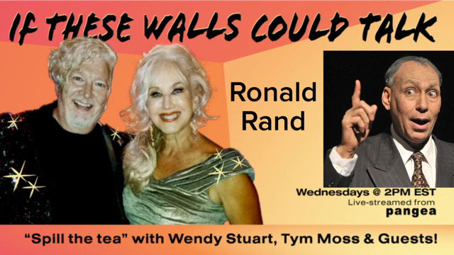 Ronald Rand Guests On “If These Walls Could Talk” With Hosts Wendy Stuart and Tym Moss Wednesday, April 24th, 2024 