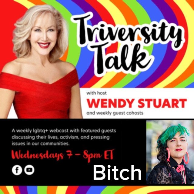 Wendy Stuart Presents TriVersity Talk! Wednesday, April 9th, 2024 7 PM ET With Featured Guest Bitch 