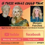 Morgan Fairchild Guests On “If These Walls Could Talk” With Hosts Wendy Stuart and Tym Moss Wednesday, October 7th, 2026 